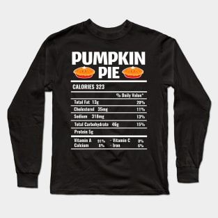 Pumpkin Pie Nutrition Facts Thanksgiving Matching Family Long Sleeve T-Shirt